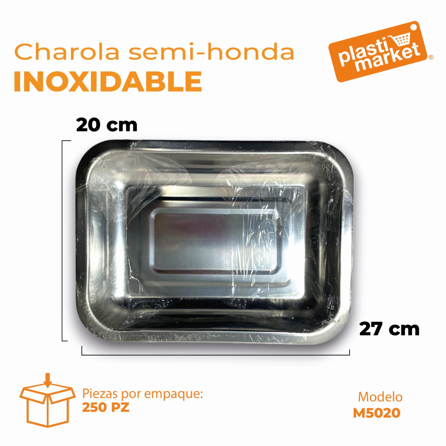 M5020 CHAROLA SEMI-HONDA INOXIDABLE 27X20 CM.