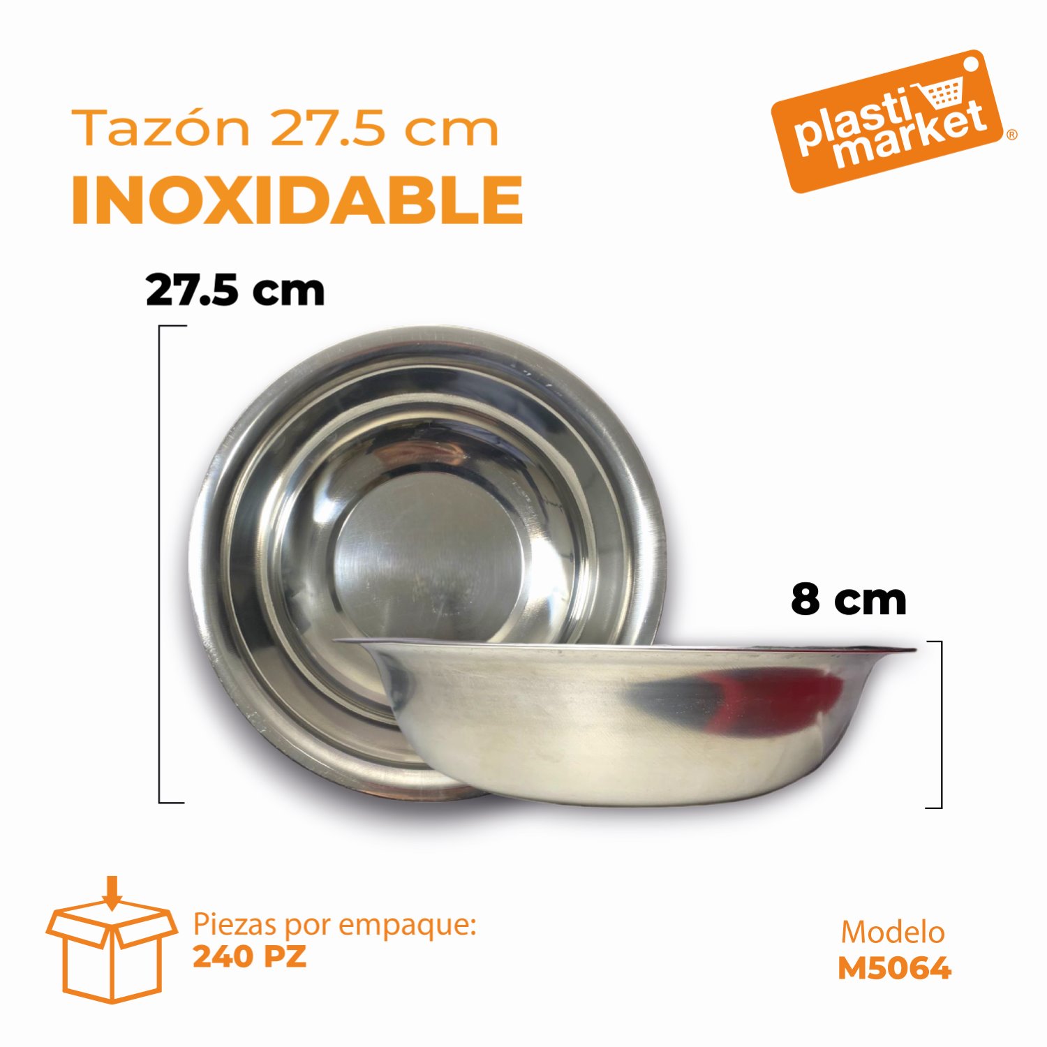 M5064 TAZON INOXIDABLE 27.5 CM.