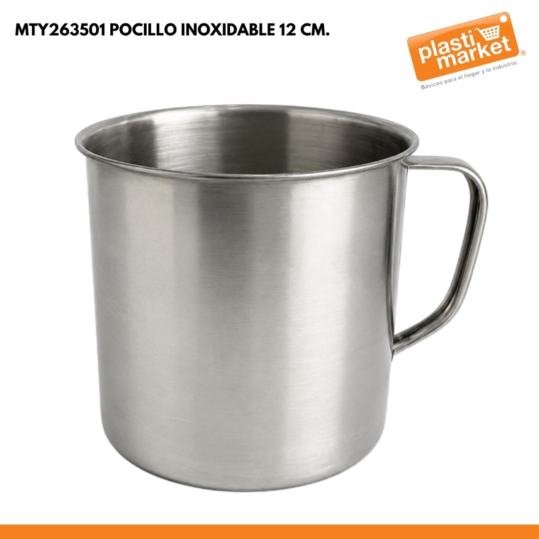 MTY263501 POCILLO INOXIDABLE 12 CM.