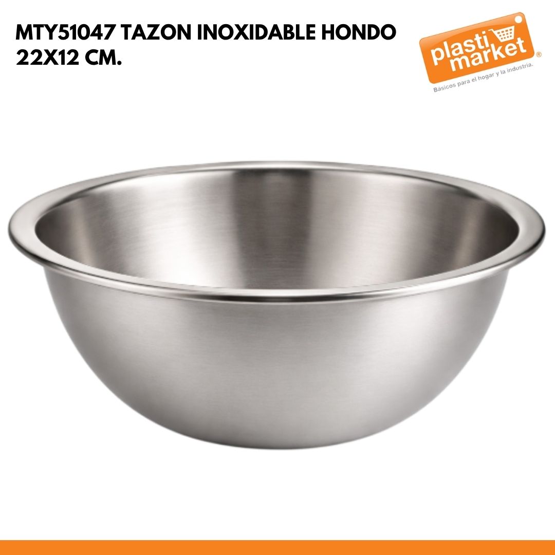 MTY51047 TAZON INOXIDABLE HONDO 22X12 CM.