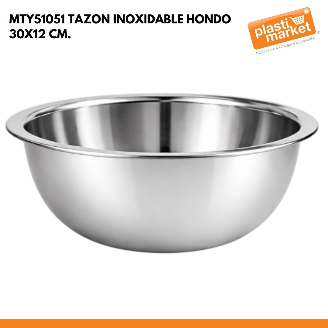 MTY51051 TAZON INOXIDABLE HONDO 30X12 CM.