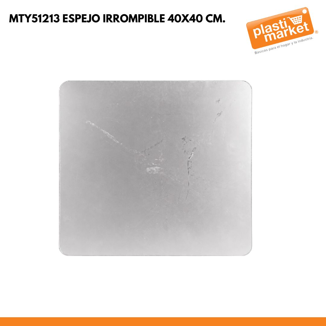MTY51213 ESPEJO IRROMPIBLE 40X40 CM.