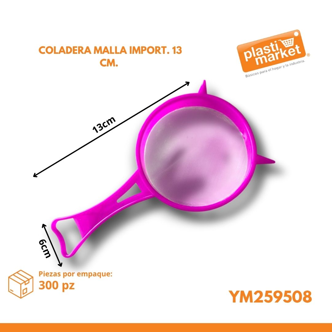 YM259508 COLADERA MALLA IMPORT. 13 CM.