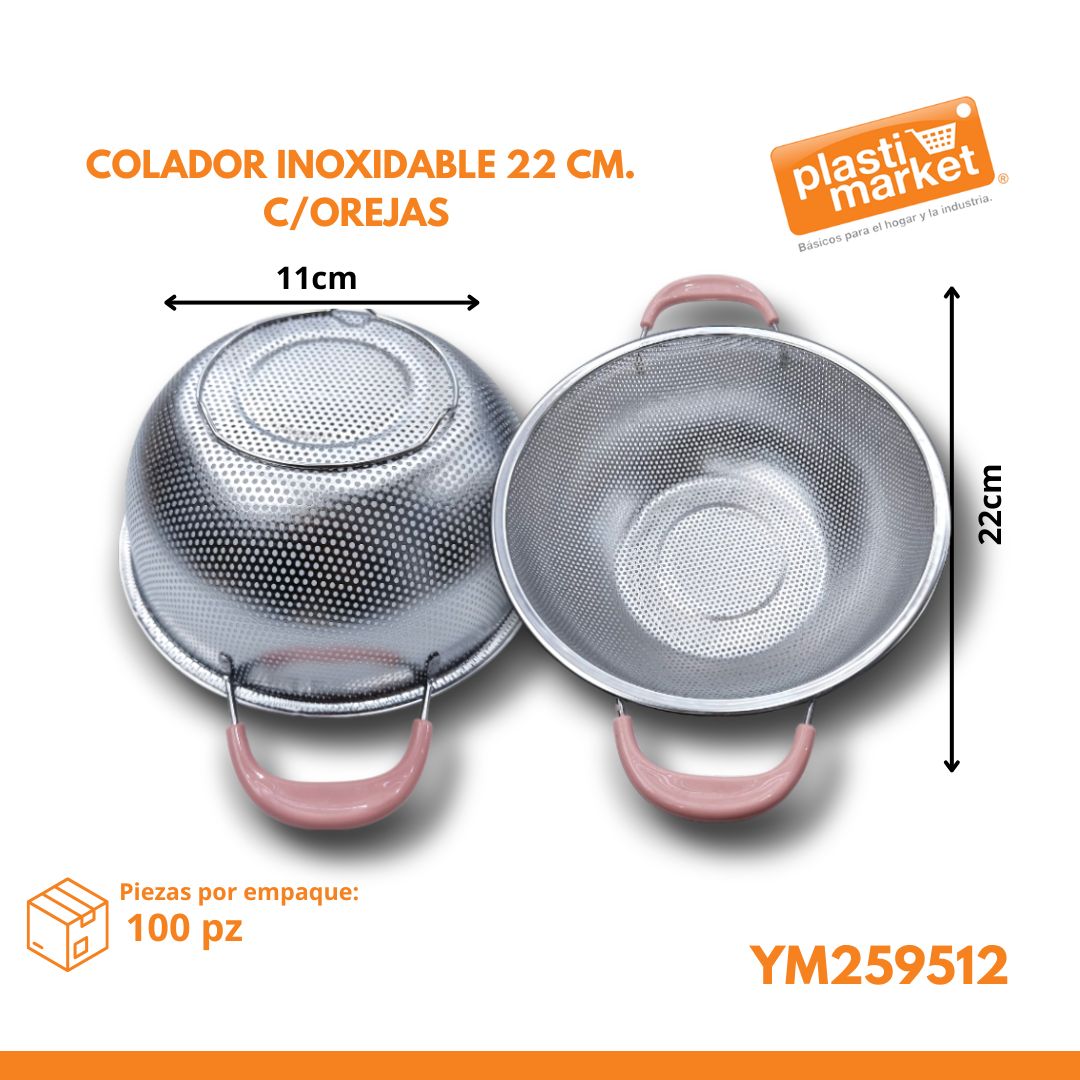 YM259512 COLADOR INOXIDABLE 22 CM. C/OREJAS
