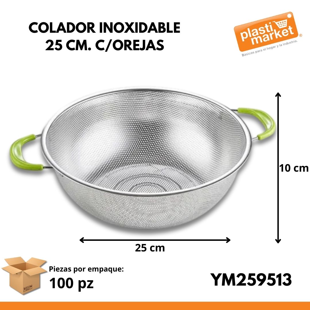 YM259513 COLADOR INOXIDABLE 25 CM. C/OREJAS
